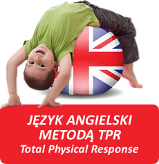 Język angielski metodą Total Physical Response Język angielski metodą Total Physical Response